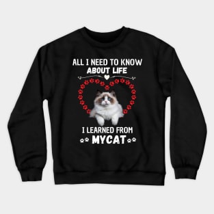 All I Need To Know About Life I Learned From My Cat Crewneck Sweatshirt